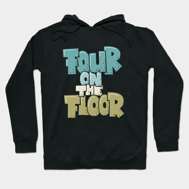 Four on the Floor -  House and Disco Music Hoodie by Boogosh